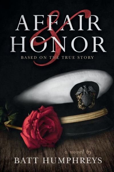 Cover for Batt Humphreys · Affair &amp; Honor: Based on the True Story of Jfk in World War Ll (Paperback Book) (2015)