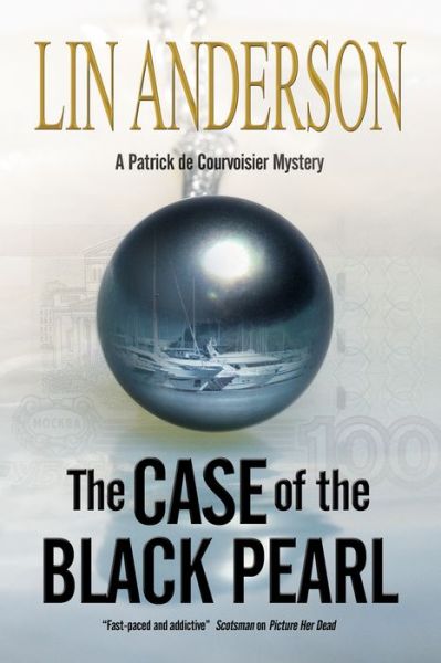 Cover for Lin Anderson · The Case of the Black Pearl - A Patrick de Courvoisier Mystery (Hardcover Book) [First World Publication edition] (2014)