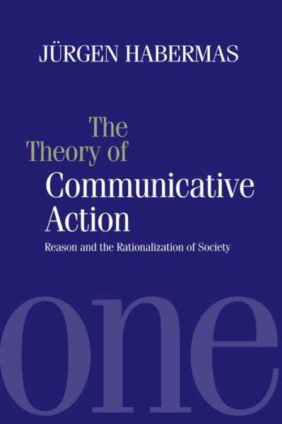 The Theory of Communicative Action: Reason and the Rationalization of Society, Volume 1 - Habermas, Jurgen (Professor of Philosophy Emeritus at the Johann Wolfgang Goethe University in Frankfurt) - Livros - John Wiley and Sons Ltd - 9780745603865 - 2 de junho de 1986