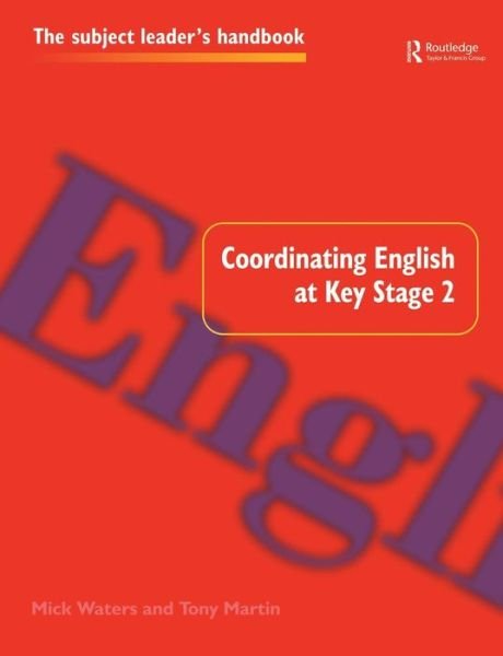 Cover for Tony Martin · Coordinating English at Key Stage 2 - Subject Leaders' Handbooks (Paperback Bog) (1998)