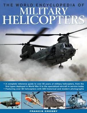 Cover for Francis Crosby · World Encyclopedia of Military Helicopters (Hardcover Book) (2013)