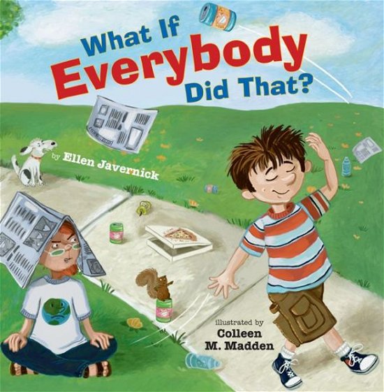 Cover for Ellen Javernick · What If Everybody Did That? - What If Everybody? (Hardcover Book) (2010)