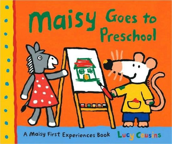 Maisy Goes to Preschool - Lucy Cousins - Livros -  - 9780763650865 - 8 de junho de 2010