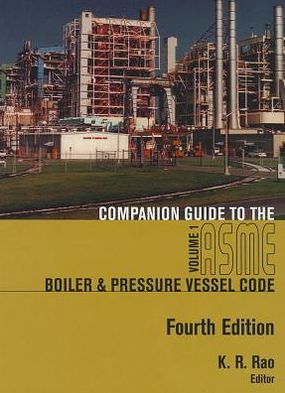 Cover for K R Rao · Companion Guide to the ASME Boiler &amp; Pressure Vessel and Piping Codes: Volume 1 (Hardcover Book) [4 Revised edition] (2012)