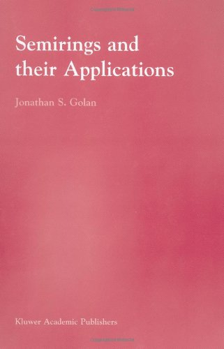Cover for Jonathan S. Golan · Semirings and their Applications (Hardcover Book) [1999 edition] (1999)