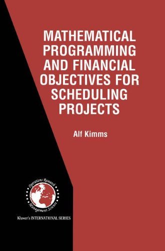 Cover for Alf Kimms · Mathematical Programming and Financial Objectives for Scheduling Projects - International Series in Operations Research &amp; Management Science (Innbunden bok) [2001 edition] (2001)
