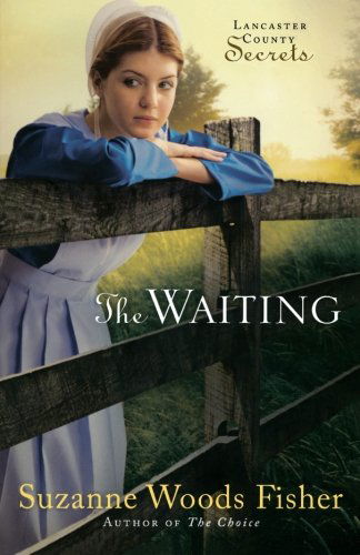 Cover for Suzanne Woods Fisher · The Waiting – A Novel (Pocketbok) [Original edition] (2010)