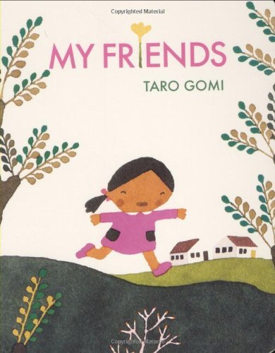 My Friends - Taro Gomi - Books - Chronicle Books - 9780811847865 - July 7, 2005