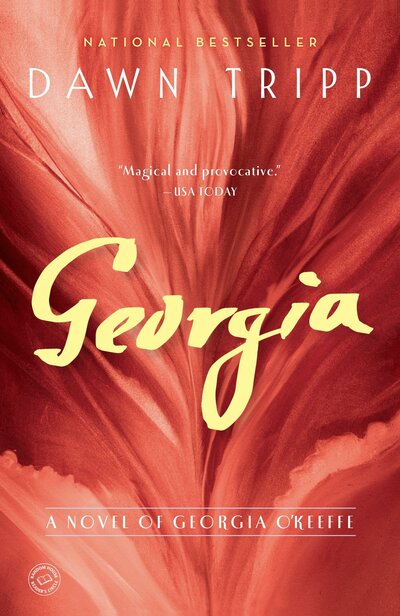 Cover for Dawn Tripp · Georgia: A Novel of Georgia O'Keeffe (Paperback Book) (2017)