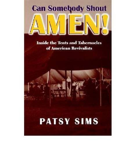 Cover for Patsy Sims · Can Somebody Shout Amen!: Inside the Tents and Tabernacles of American Revivalists - Religion in the South (Paperback Book) [Reprint edition] (1996)