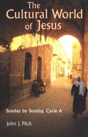 Cover for John J. Pilch · The Cultural World of Jesus: Sunday By Sunday, Cycle A (Taschenbuch) (1995)
