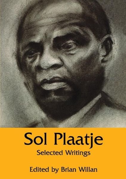 Cover for Sol T. Plaatje · Sol Plaatje: Selected Writings (Paperback Book) (1997)