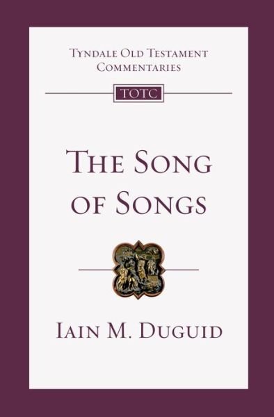 Cover for Iain Duguid · The Song of Songs: an Introduction and Commentary (Paperback Book) (2015)