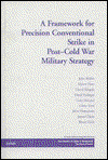 Cover for John Birkler · A Framework for Precision Conventional Strike in Post-Cold War Military Strateg (Paperback Book) (1996)