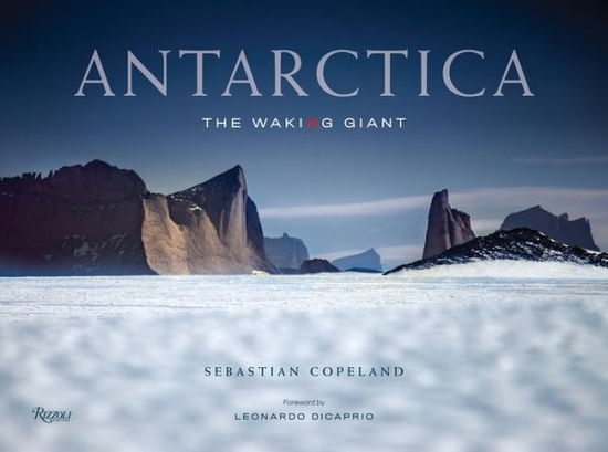 Cover for Sebastian Copeland · Antarctica: The Waking Giant (Hardcover Book) (2020)