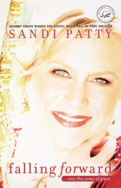 Cover for Sandi Patty · Falling Forward: ...into His Arms of Grace (Paperback Book) [Annotated edition] (2007)