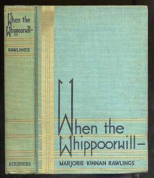 Cover for Marjorie Kinnan Rawlings · When the Whippoorwill (Inbunden Bok) [First edition] (1940)