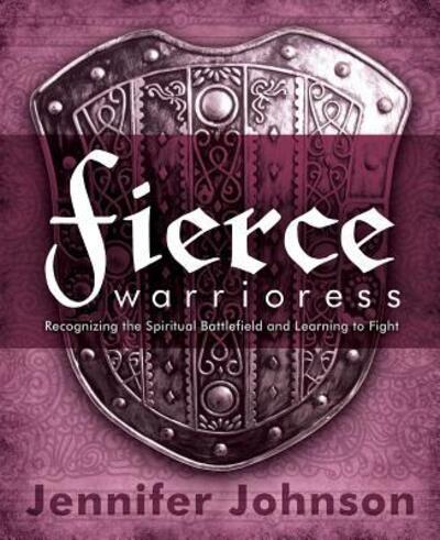 Cover for Jennifer Johnson · Fierce Warrioress (Paperback Book) (2015)