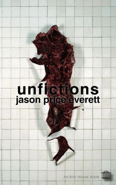 Cover for Jason Price Everett · Unfictions (Paperback Book) (2009)