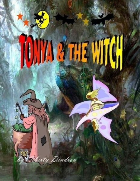 Cover for Liberty Dendron · Tonya &amp; the Witch (Paperback Book) (2015)