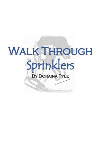 Cover for Doraina Pyle · Walk Through Sprinklers (Paperback Book) (2017)