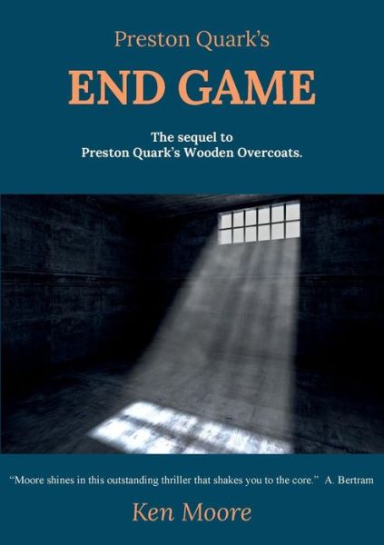 Cover for Ken Moore · Preston Quark's End Game - Preston Quark's (Taschenbuch) (2018)