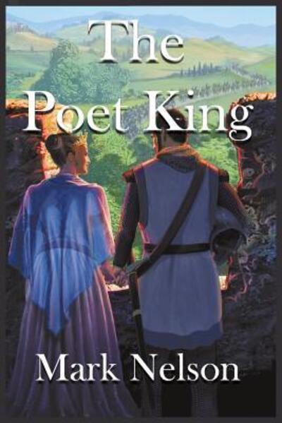 The Poet King - Mark Nelson - Books - Hadley Rille Books - 9780997118865 - September 22, 2017