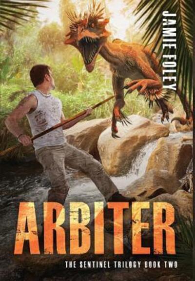 Cover for Jamie Foley · Arbiter - Sentinel Trilogy (Hardcover Book) (2019)