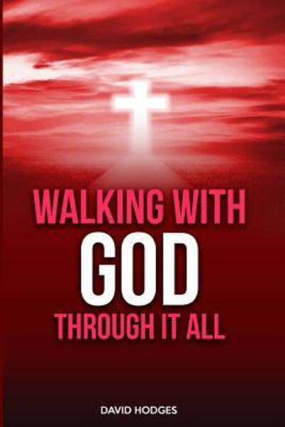 Cover for David Hodges · Walking with God Through It All (Paperback Book) (2018)