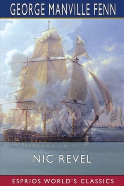 Cover for George Manville Fenn · Nic Revel (Esprios Classics) (Paperback Book) (2024)