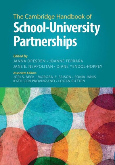 The Cambridge Handbook of School–University Partnerships - Cambridge Handbooks in Education - - Books - Cambridge University Press - 9781009285865 - August 7, 2025
