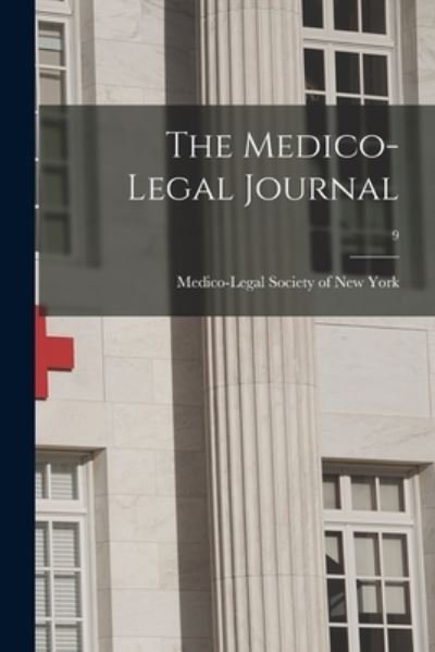 Cover for Medico-Legal Society of New York · The Medico-legal Journal; 9 (Pocketbok) (2021)