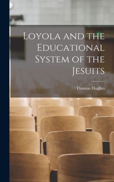 Cover for Thomas Hughes · Loyola and the Educational System of the Jesuits (Bok) (2022)