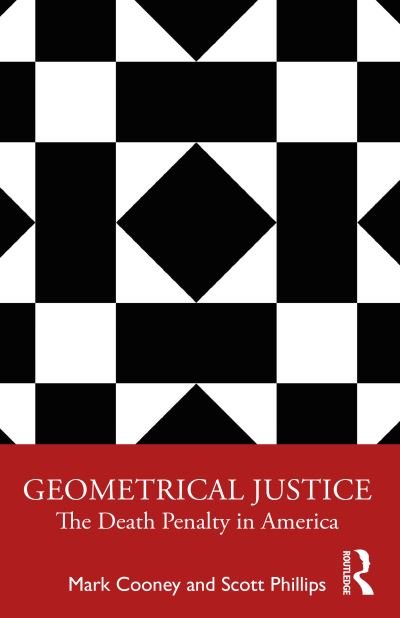 Cover for Scott Phillips · Geometrical Justice: The Death Penalty in America (Taschenbuch) (2022)