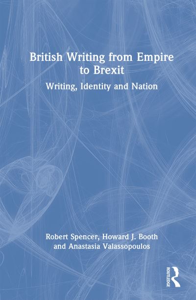 Cover for Robert Spencer · British Writing from Empire to Brexit: Writing, Identity and Nation (Paperback Book) (2025)