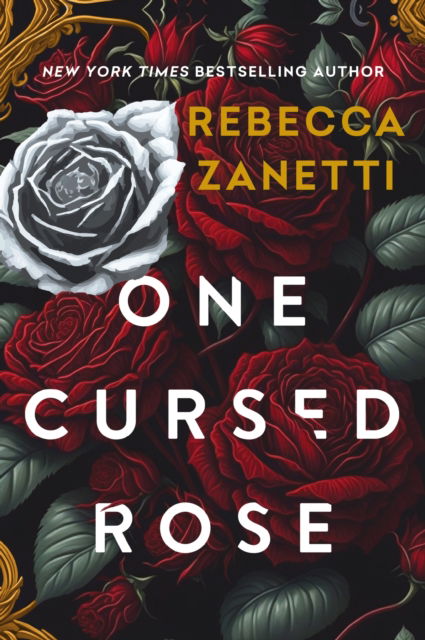 Cover for Rebecca Zanetti · One Cursed Rose: The captivating dark romantasy inspired by Beauty and the Beast (Paperback Book) (2024)