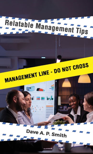 Cover for Dave A P Smith · Relatable Management Tips (Paperback Book) (2024)