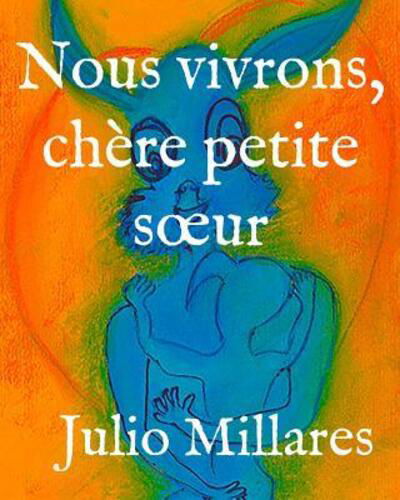 Cover for Julio Millares · Nous vivrons, chere petite soeur (Pocketbok) (2019)