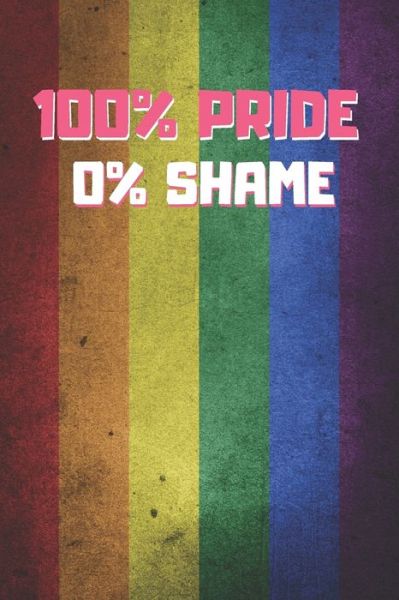 Cover for Inspired Notebooks · 100% Pride 0% Shame (Paperback Book) (2019)