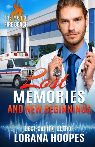 Lost Memories and New Beginnings - Lorana Hoopes - Livros - Independently published - 9781089922865 - 12 de agosto de 2019