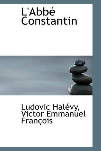 Cover for Ludovic Halévy · L'abbé Constantin (Pocketbok) (2009)