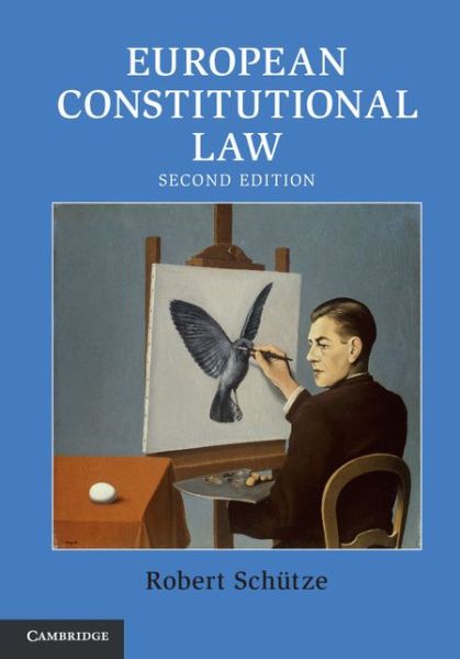 Cover for Schutze, Robert (University of Durham) · European Constitutional Law (Hardcover Book) [2 Revised edition] (2016)