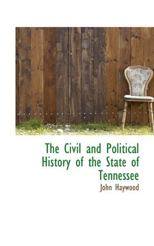 Cover for John Haywood · The Civil and Political History of the State of Tennessee (Paperback Book) (2009)