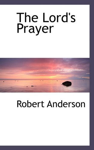 Cover for Robert Anderson · The Lord's Prayer (Hardcover Book) (2009)