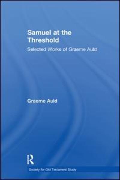 Cover for Graeme Auld · Samuel at the Threshold: Selected Works of Graeme Auld - Society for Old Testament Study (Paperback Book) (2019)