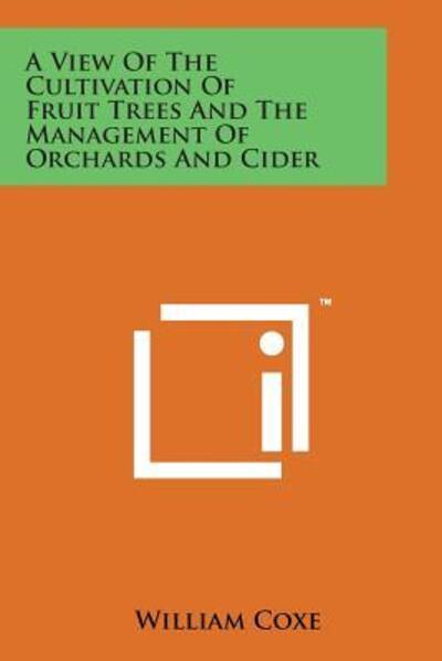 Cover for William Coxe · A View of the Cultivation of Fruit Trees and the Management of Orchards and Cider (Paperback Book) (2014)