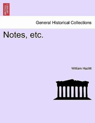 Cover for William Hazlitt · Notes, Etc. (Paperback Book) (2011)