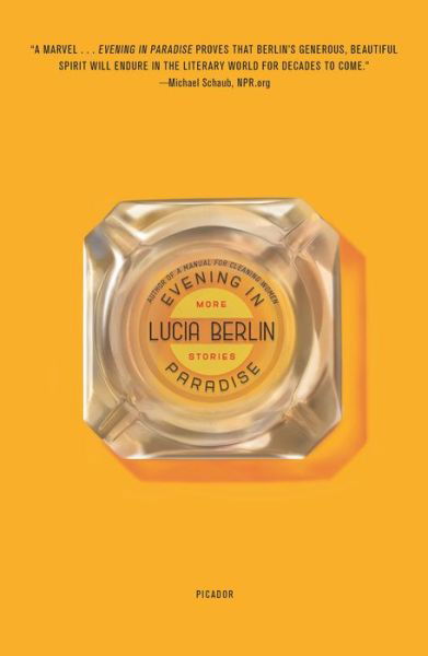 Evening in Paradise: More Stories - Lucia Berlin - Libros - Picador - 9781250234865 - 5 de noviembre de 2019