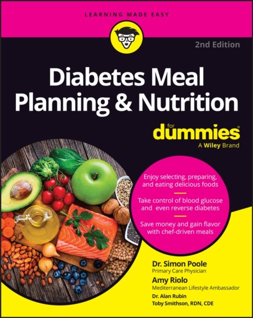 Diabetes Meal Planning & Nutrition For Dummies - Simon Poole - Kirjat - John Wiley & Sons Inc - 9781394206865 - tiistai 7. marraskuuta 2023