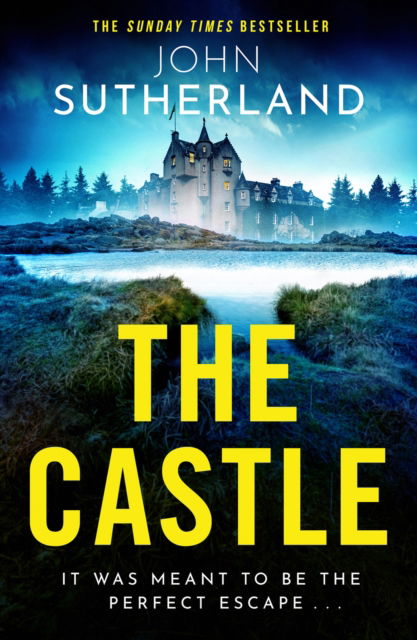 Cover for John Sutherland · The Castle: The heart-racing new thriller with an incredible ending from Sunday Times bestseller John Sutherland (Taschenbuch) (2025)